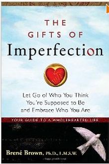 Gifts Imperfection on The Gifts Of Imperfection